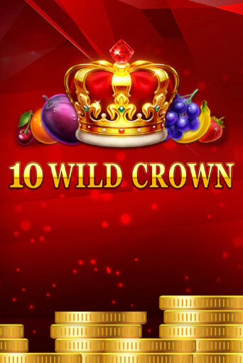 Бесплатная игра 10 Wild Crown | SELECTOR KZ 