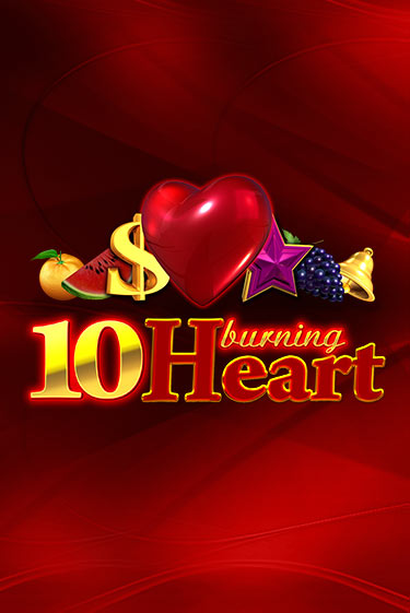 Бесплатная игра 10 Burning Heart | SELECTOR KZ 