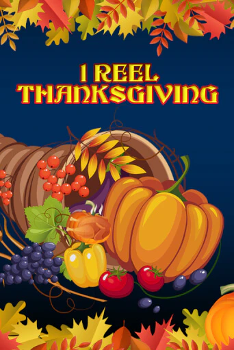 Бесплатная игра 1 Reel Thanksgiving | SELECTOR KZ 