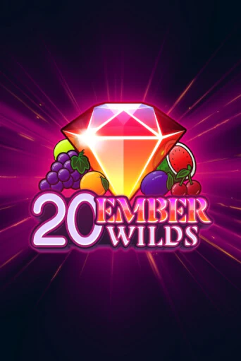 Бесплатная игра 20 Ember Wilds | SELECTOR KZ 