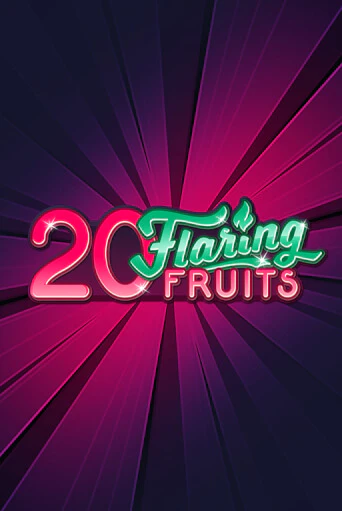 Бесплатная игра 20 Flaring Fruits | SELECTOR KZ 