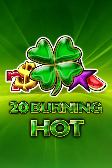 Бесплатная игра 20 Burning Hot | SELECTOR KZ 