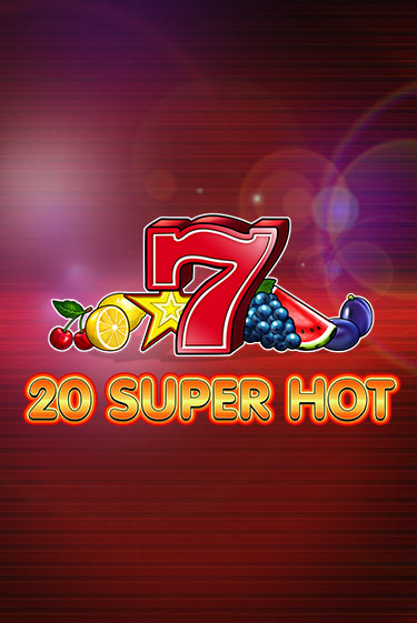 Бесплатная игра 20 Super Hot | SELECTOR KZ 