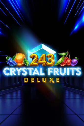 Бесплатная игра 243 Crystal Fruits Deluxe | SELECTOR KZ 