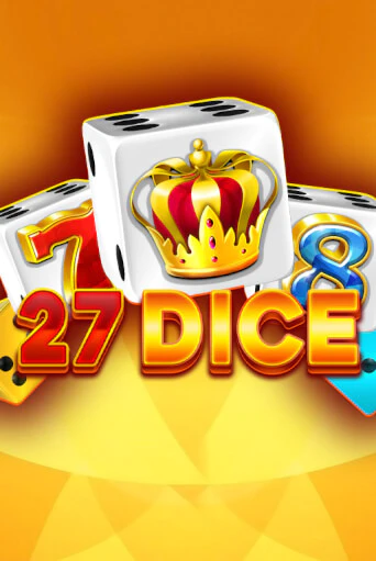 Бесплатная игра 27 Dice | SELECTOR KZ 