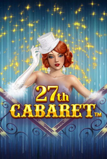 Бесплатная игра 27th Cabaret | SELECTOR KZ 