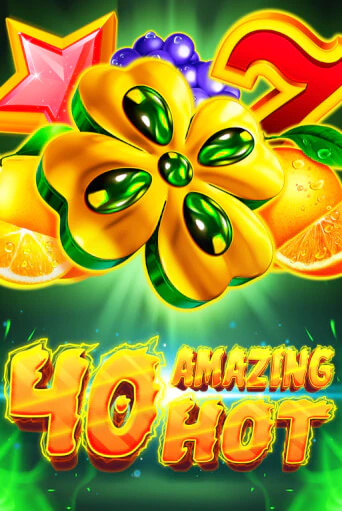 Бесплатная игра 40 Amazing Hot | SELECTOR KZ 