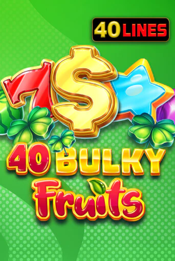 Бесплатная игра 40 Bulky Fruits | SELECTOR KZ 