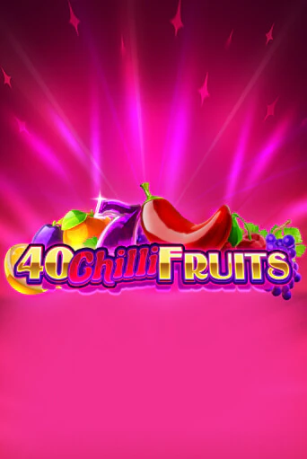 Бесплатная игра 40 Chilli Fruits | SELECTOR KZ 