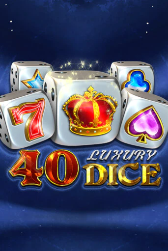 Бесплатная игра 40 Luxury Dice | SELECTOR KZ 