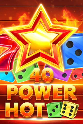 Бесплатная игра 40 Power Hot Dice | SELECTOR KZ 