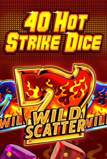 Бесплатная игра 40 Hot Strike Dice | SELECTOR KZ 