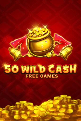 Бесплатная игра 50 Wild Cash | SELECTOR KZ 