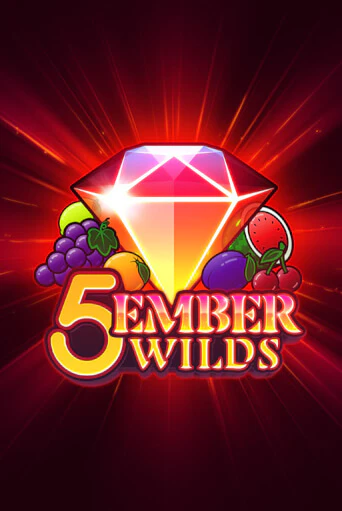 Бесплатная игра 5 Ember Wilds | SELECTOR KZ 