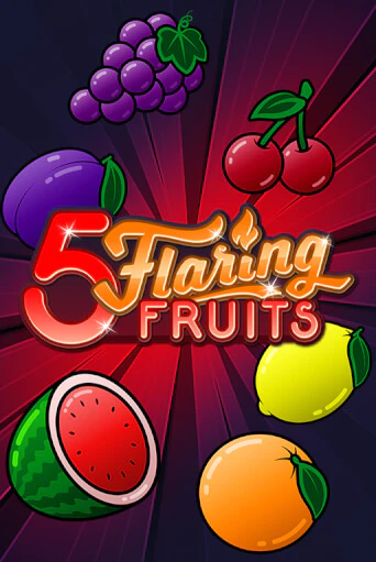 Бесплатная игра 5 Flaring Fruits | SELECTOR KZ 