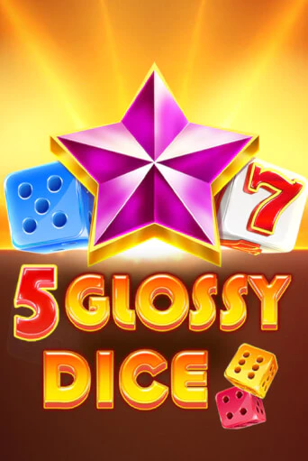 Бесплатная игра 5 Glossy Dice | SELECTOR KZ 