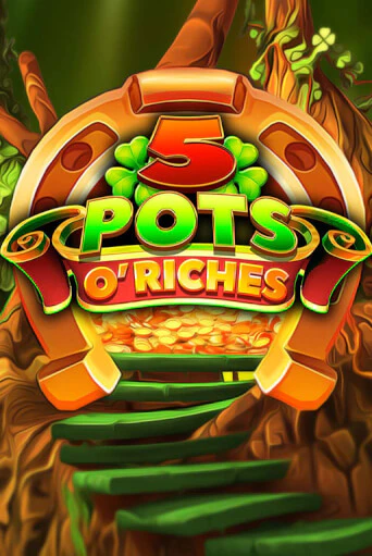 Бесплатная игра 5 Pots O' Riches | SELECTOR KZ 