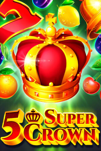 Бесплатная игра 5 Super Crown | SELECTOR KZ 