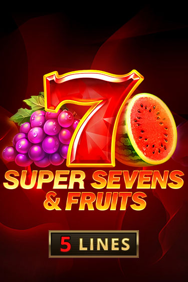 Бесплатная игра 5 Super Sevens & Fruits | SELECTOR KZ 