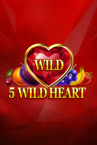 Бесплатная игра 5 Wild Heart - Red Stone | SELECTOR KZ 