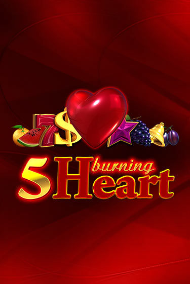 Бесплатная игра 5 Burning Heart | SELECTOR KZ 