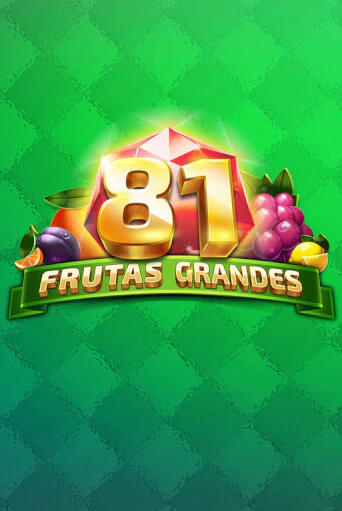 Бесплатная игра 81 Frutas Grandes | SELECTOR KZ 