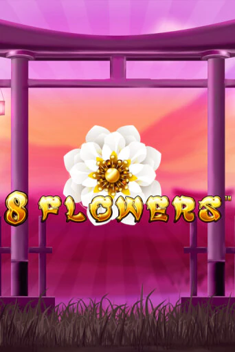 Бесплатная игра 8 Flowers | SELECTOR KZ 