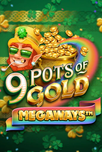 Бесплатная игра 9 Pots of Gold Megaways VF | SELECTOR KZ 