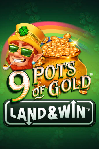 Бесплатная игра 9 Pots of Gold Land & Win™ | SELECTOR KZ 