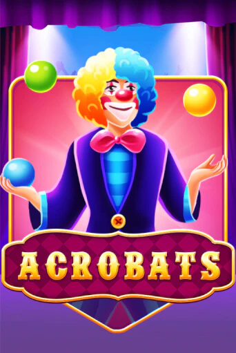 Бесплатная игра Acrobats | SELECTOR KZ 