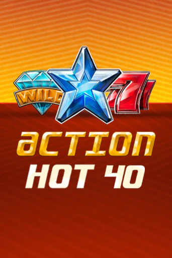 Бесплатная игра Action Hot 40   | SELECTOR KZ 