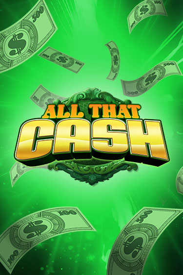 Бесплатная игра All That Cash | SELECTOR KZ 