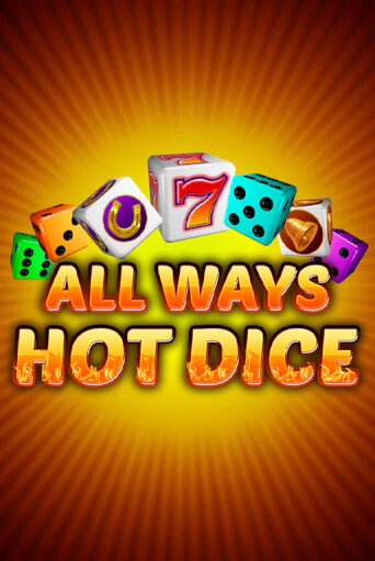 Бесплатная игра All Ways Hot Dice | SELECTOR KZ 