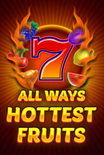 Бесплатная игра All Ways Hottest Fruits | SELECTOR KZ 