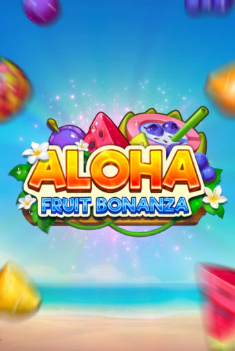 Бесплатная игра Aloha: Fruit Bonanza | SELECTOR KZ 