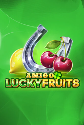 Бесплатная игра Amigo Lucky Fruits | SELECTOR KZ 