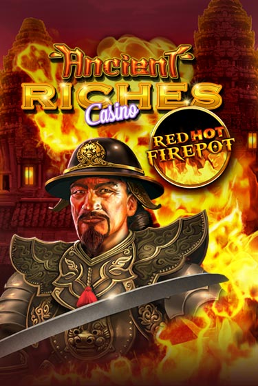 Бесплатная игра Ancient Riches Red Hot Firepot | SELECTOR KZ 