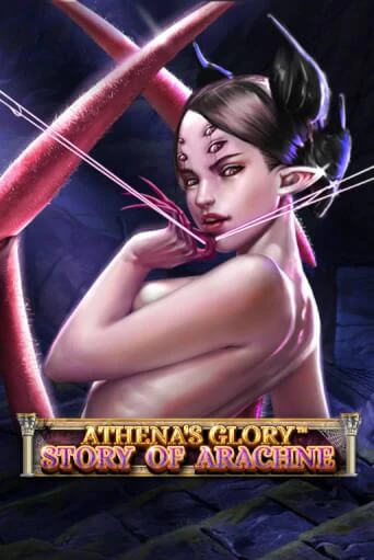 Бесплатная игра Athena's Glory - Story Of Arachne | SELECTOR KZ 