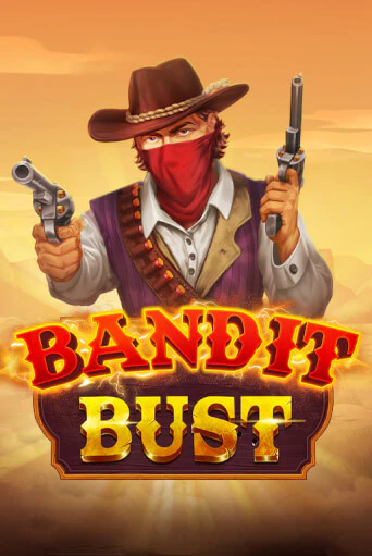 Бесплатная игра Bandit Bust | SELECTOR KZ 