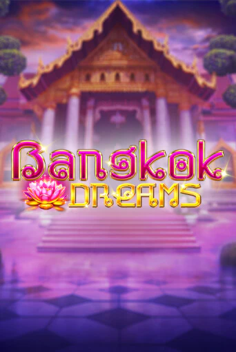 Бесплатная игра Bangkok Dreams | SELECTOR KZ 