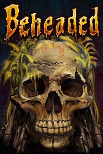 Бесплатная игра Beheaded | SELECTOR KZ 