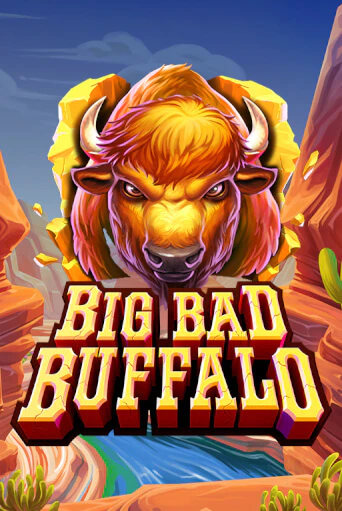 Бесплатная игра Big Bad Buffalo | SELECTOR KZ 