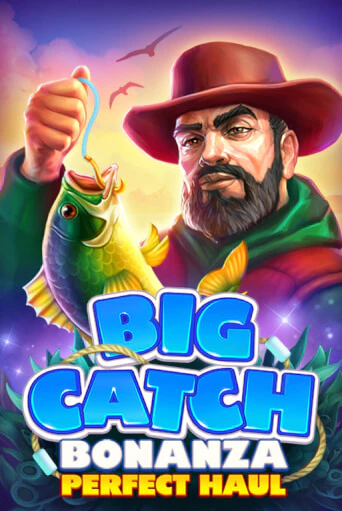 Бесплатная игра Big Catch Bonanza: Perfect Houl | SELECTOR KZ 