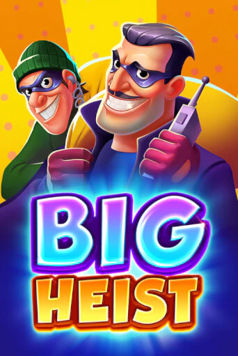 Бесплатная игра Big Heist | SELECTOR KZ 