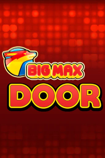 Бесплатная игра Big Max Door | SELECTOR KZ 