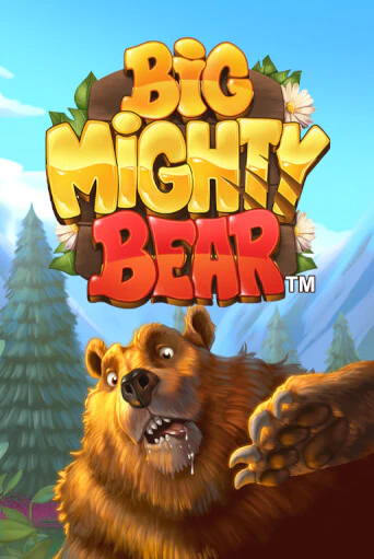 Бесплатная игра Big Mighty Bear | SELECTOR KZ 