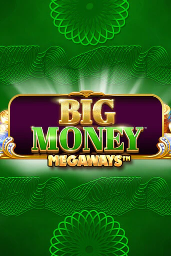 Бесплатная игра Big Money Megaways | SELECTOR KZ 