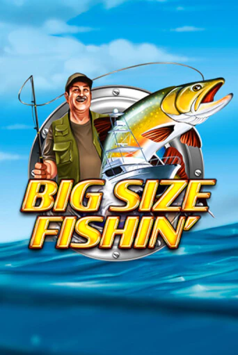 Бесплатная игра Big Size Fishin | SELECTOR KZ 