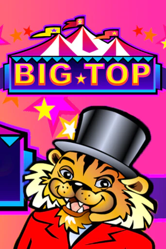 Бесплатная игра Big Top | SELECTOR KZ 