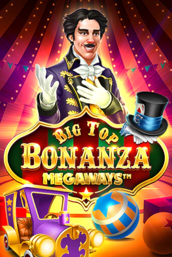 Бесплатная игра Big Top Bonanza Megaways | SELECTOR KZ 